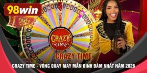 Crazy Time - Vòng Quay May Mắn Đình Đám Nhất Năm 2026
